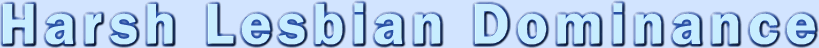 Harsh Lesbian Dominance
